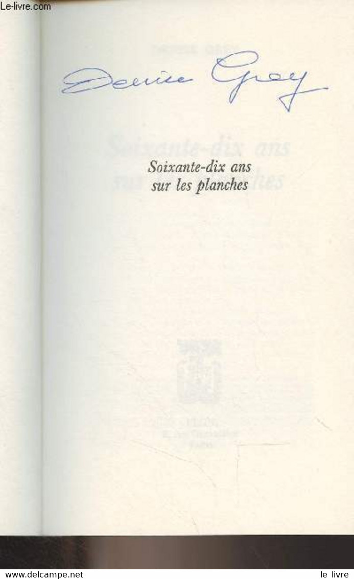 Soixante-dix Ans Sur Les Planches - Grey Denise - 1988 - Livres Dédicacés