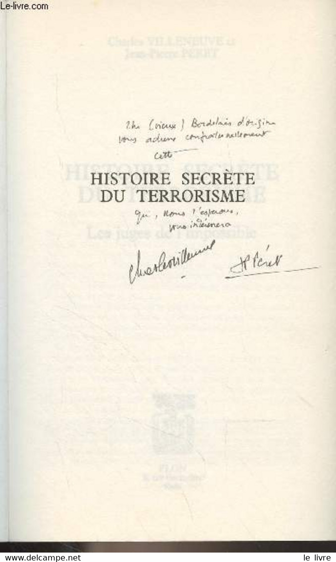 Histoire Secrète Du Terrorisme - Les Juges De L'impossible - Villeneuve Charles/Péret Jean-Pierre - 1987 - Livres Dédicacés