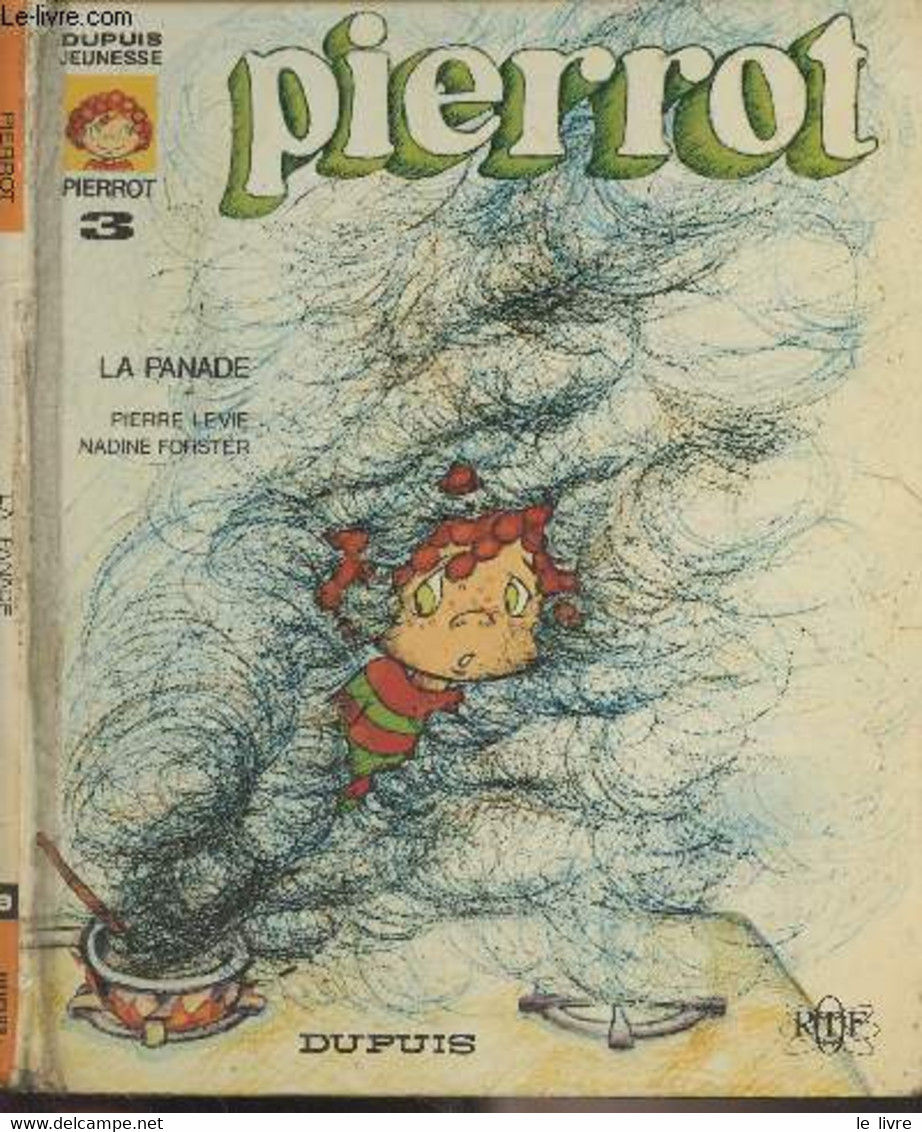 Pierrot - N°3 - La Panade - Levie Pierre/Forster Nadine/Brooks Marianne - 1974 - Livres Dédicacés