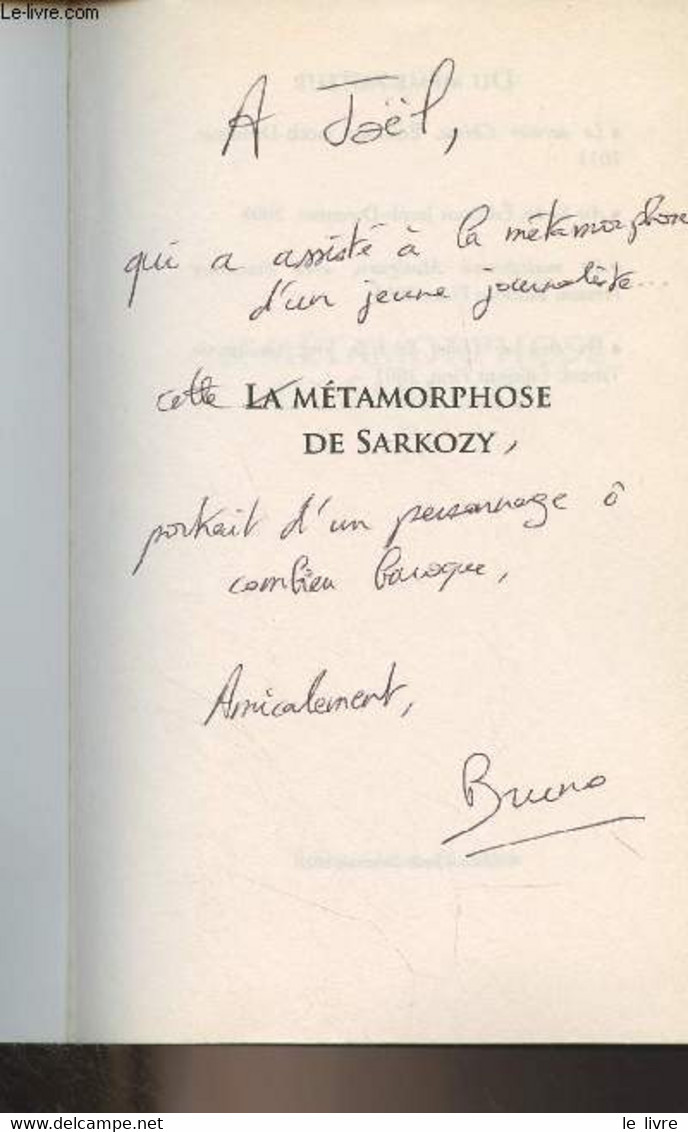 La Métamorphose De Sarkozy - Dive Bruno - 2012 - Livres Dédicacés