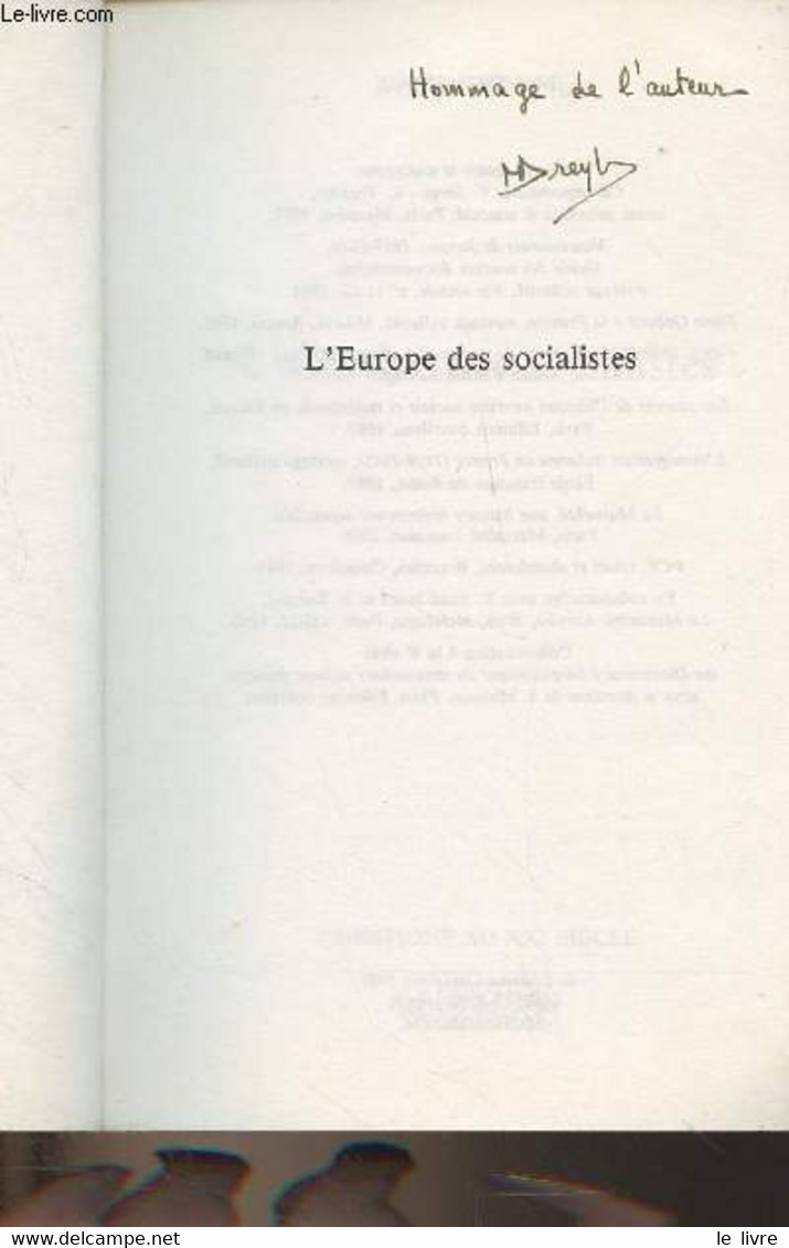 L'Europe Des Socialistes - Identités Politiques Européennes - "Questions Au XXe S" - Dreyfus Michel - 1991 - Livres Dédicacés