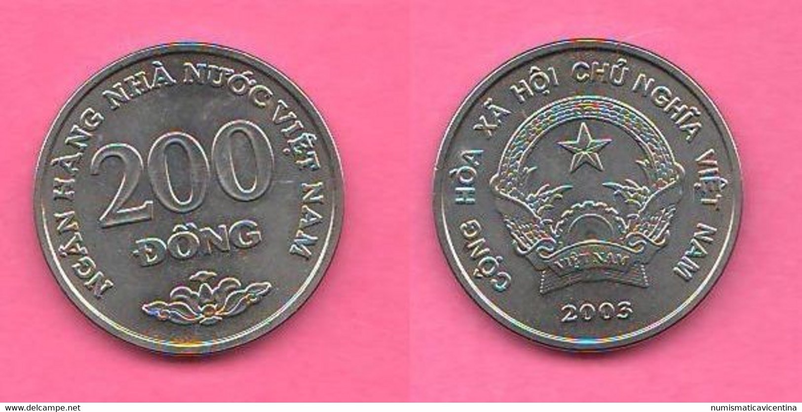 Vietnam 200 Dong 2003 X 2 Coins 1 E 2 Tipo Viet Nam Socialist Republic Nickel + Brass & Steel Coin - Vietnam