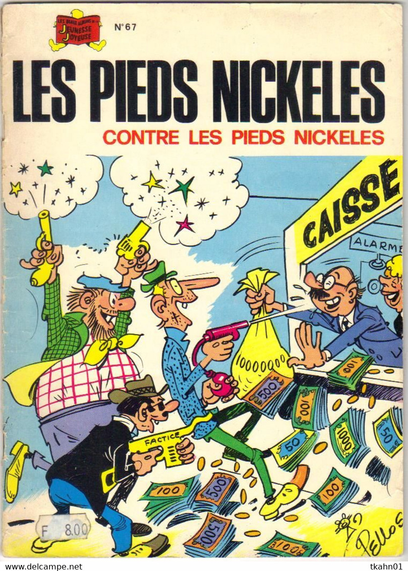 LES PIEDS NICKELES N ° 67  " CONTRE LES PIEDS NICKELES " - Pieds Nickelés, Les