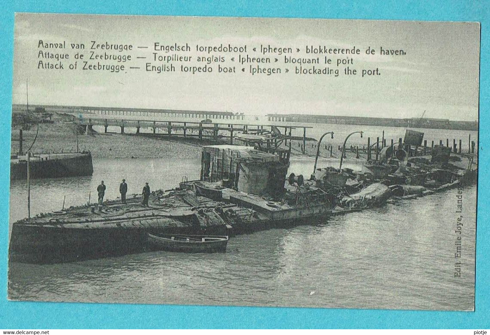 * Zeebrugge (Kust - Littoral) * (Edit Emile Joye, Landegem) Attaque De Zeebrugge, Torpedoboot Torpilleur Anglais Iphegen - Zeebrugge