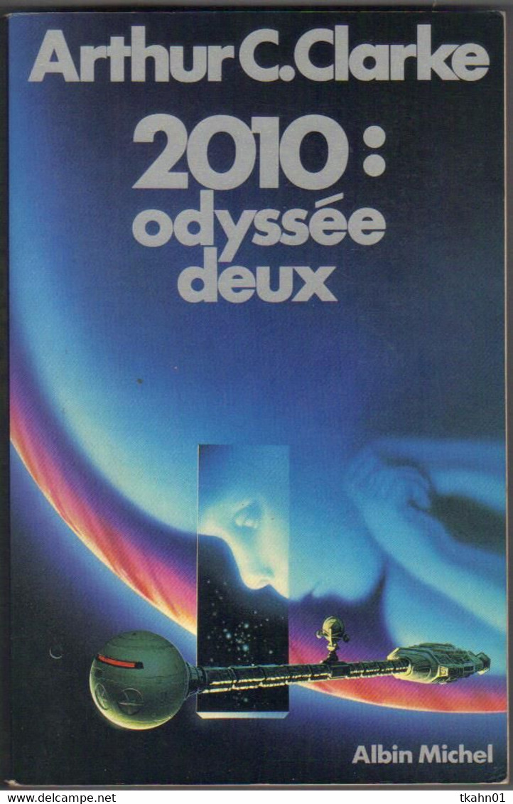 ARTHUR-C-CLARKE " 2010 ODYSSEE DEUX "   ALBIN-MICHEL AVEC 298 PAGES  GRAND-FORMAT - Albin Michel