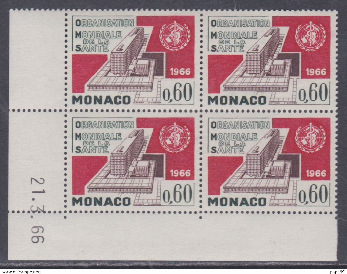 Monaco N° 704 XX Inauguration Siège O. M. S. : 60 C En Bloc De 4 Coin Daté  Du 21 - 3 - 66  Ss Trait, Sans Charnière, TB - Autres & Non Classés