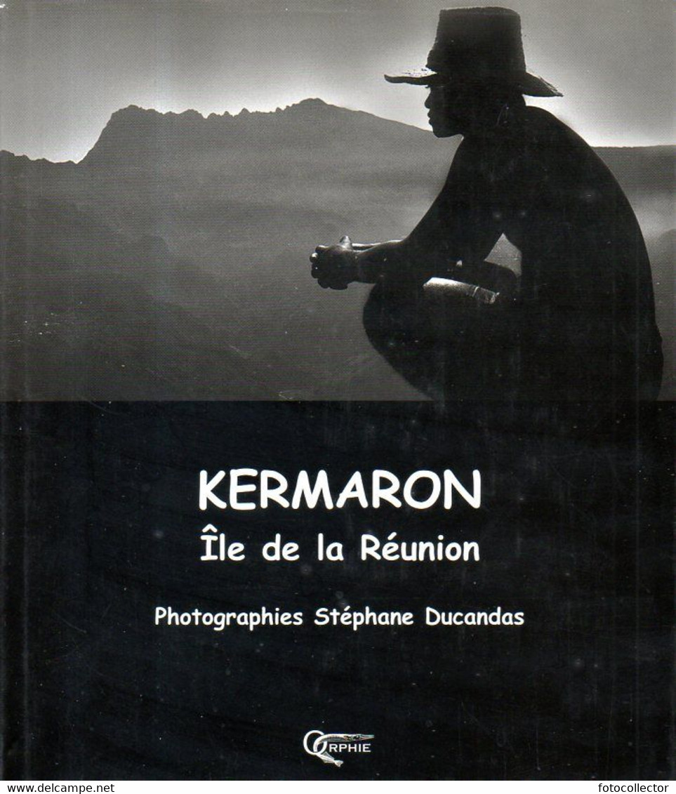 La Réunion : Kermaron Photographie Stéphane Ducandas (ISBN 2877631834 EAN 9782877631839) - Outre-Mer