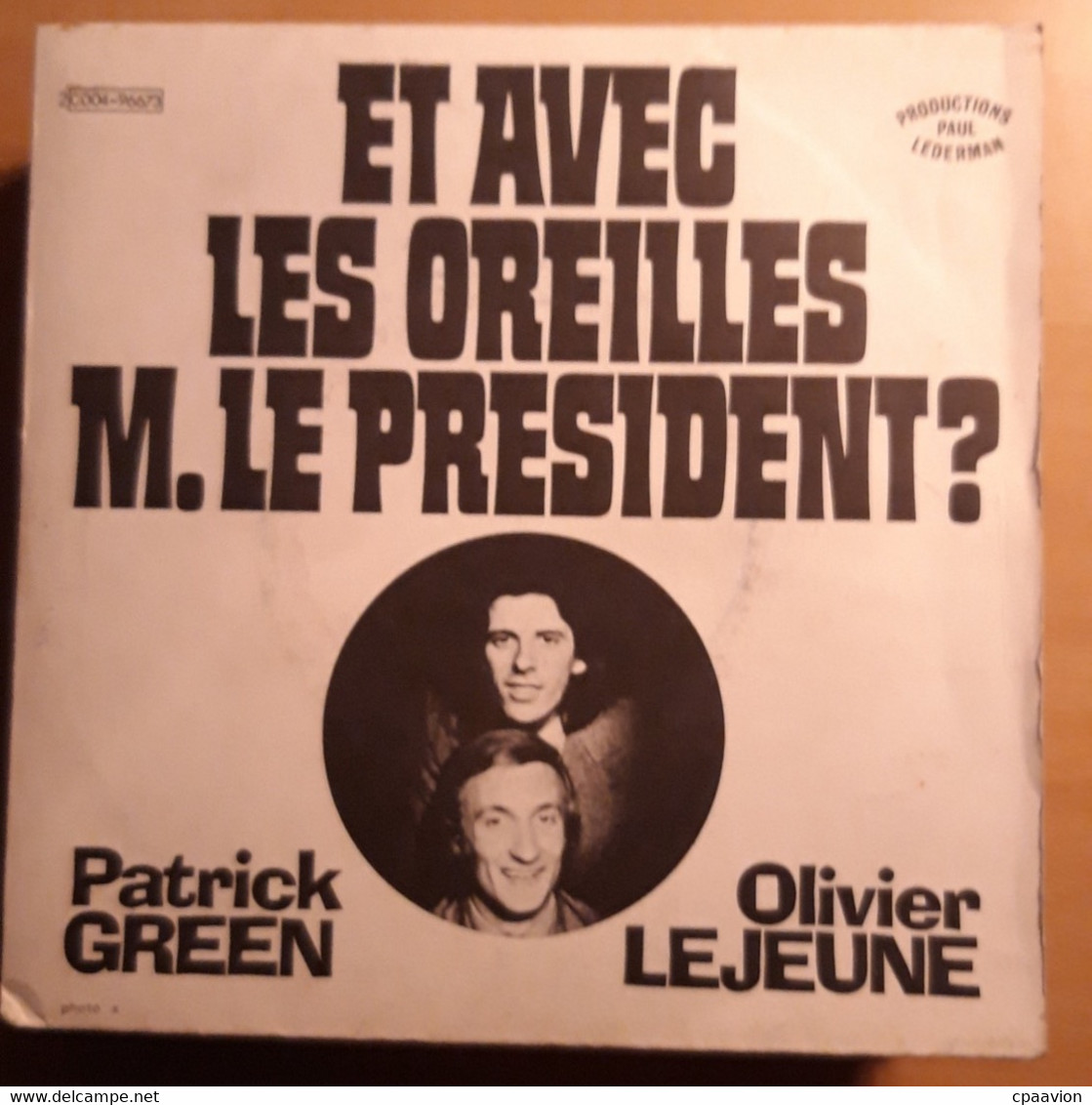 PATRICK GREEN ET OLIVIER LEJEUNE; ET AVEC LES OREILLES MR LE PRESIDENT?, VALY ET GROS MINET - Cómica