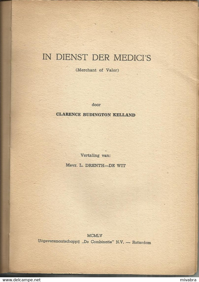 IN DIENST DER MEDICI'S - CLARENCE BUDINGTON KELLAND - Uitgave UMC 1955  (HISTORISCHE ROMAN) - Altri & Non Classificati