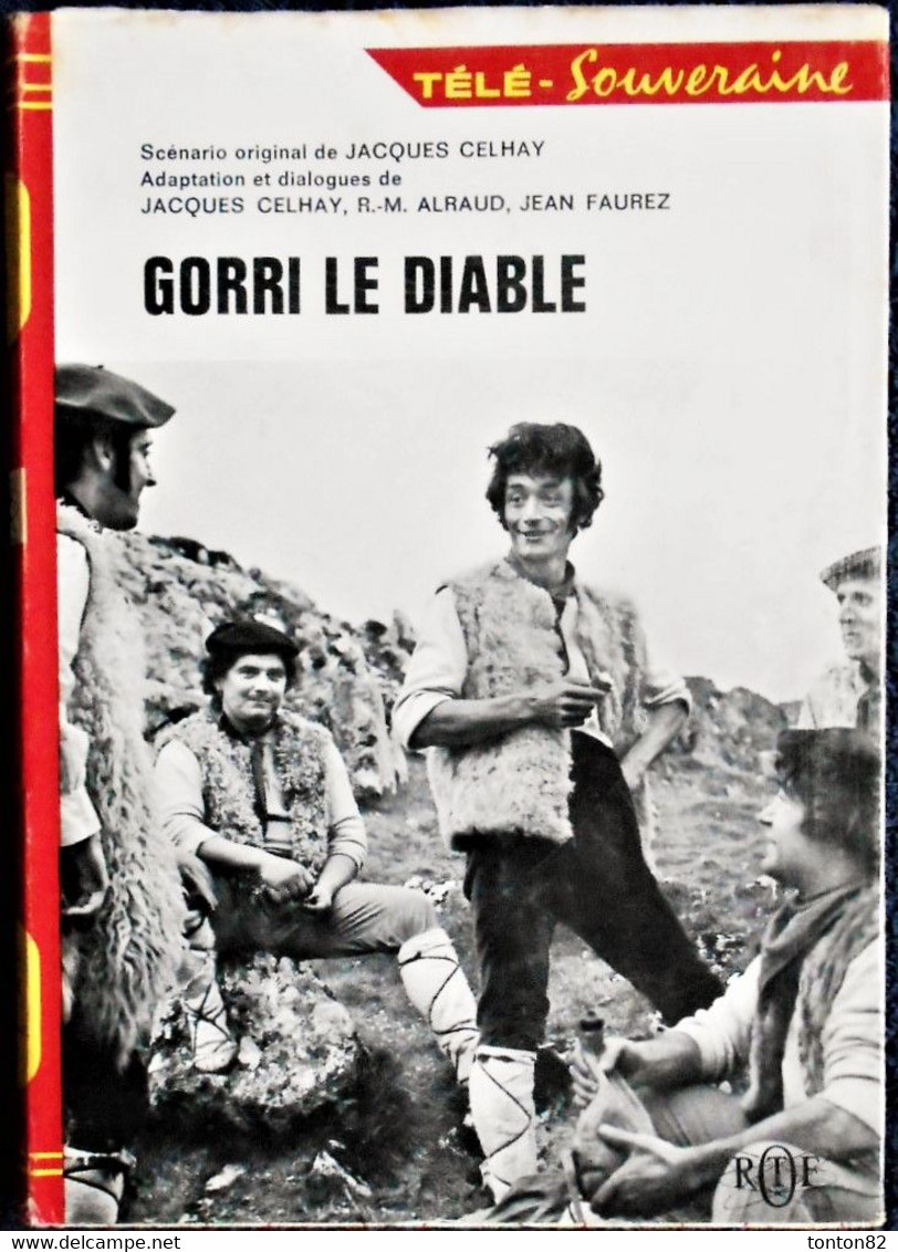 Jacques Celhay - GORRI Le Diable - TÉLÉ-SOUVERAINE / ORTF - Bibliothèque Rouge Et Or N° 2720 - ( 1957 ) . - Bibliothèque Rouge Et Or