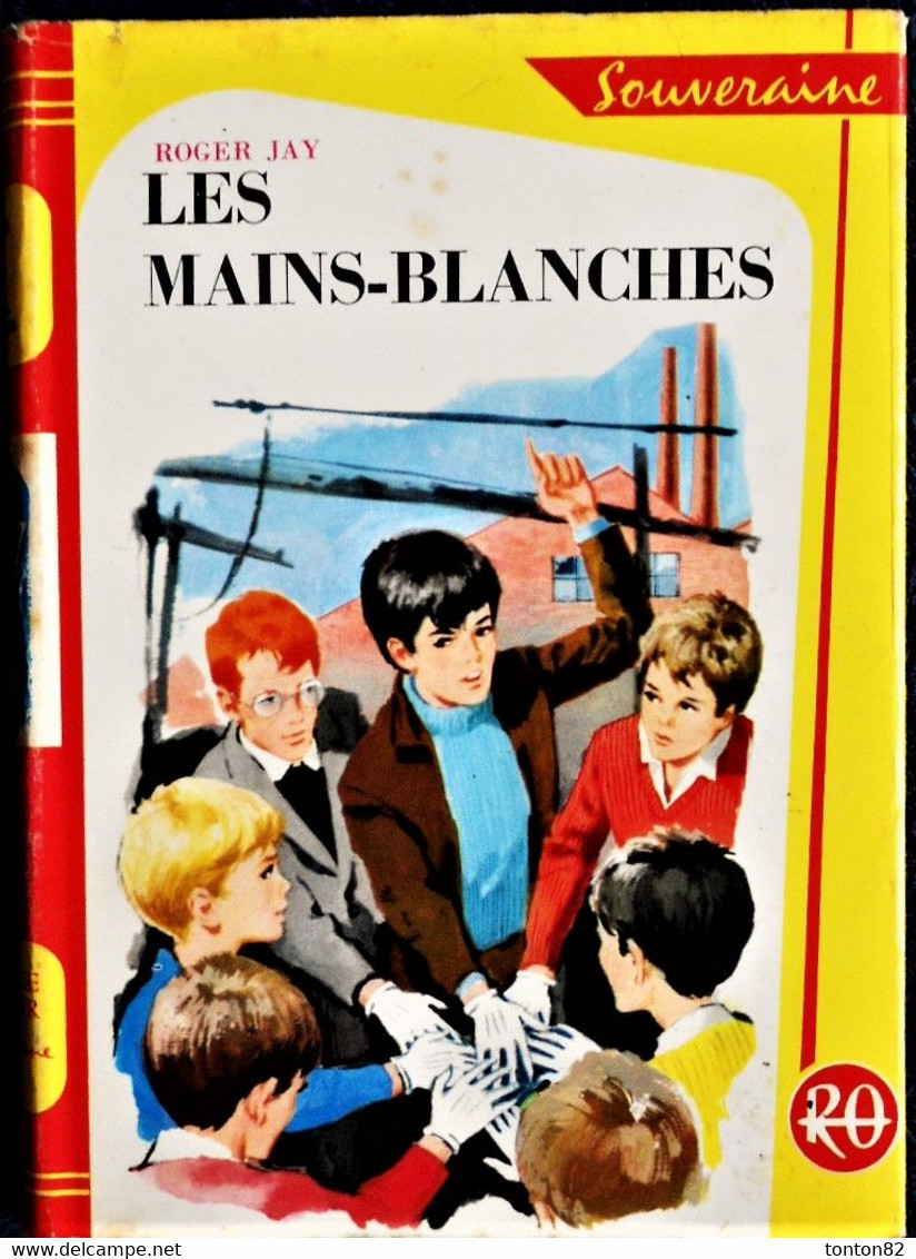 Roger Jay - Les Mains-Blanches - Bibliothèque Rouge Et Or Souveraine - N° 643 - ( 1957 ) . - Bibliothèque Rouge Et Or