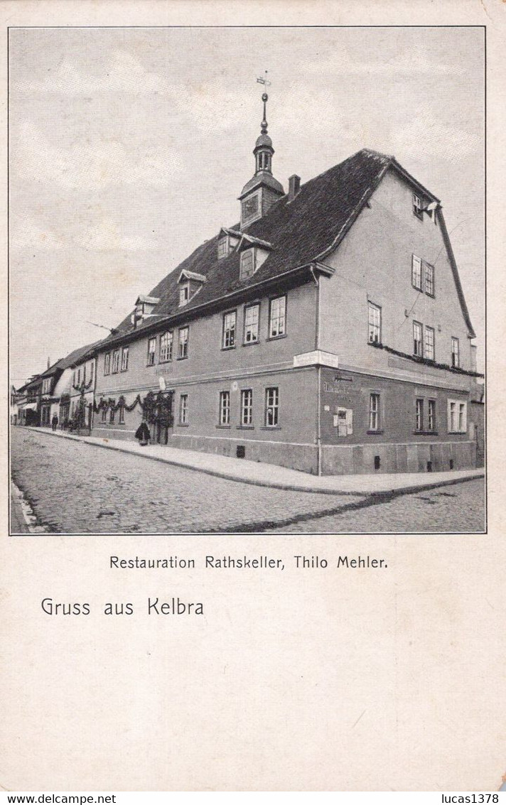 GRUSS AUS KELBRA / RESTAURATION RATHSKELLER / RARE - Kelbra