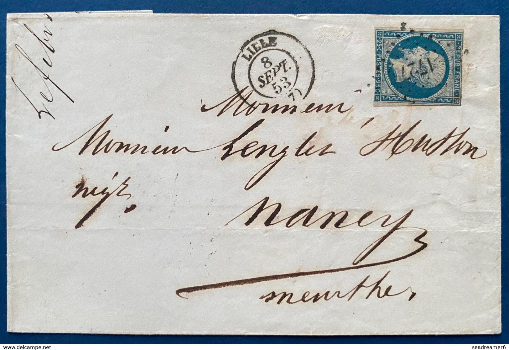 Lettre N°10 25c Bleu Oblitéré PC 1727 + Dateur Type 15 De LILLE Sept 1853 Pour NANCY Au Dos Texte Curiosité !! - 1852 Louis-Napoléon