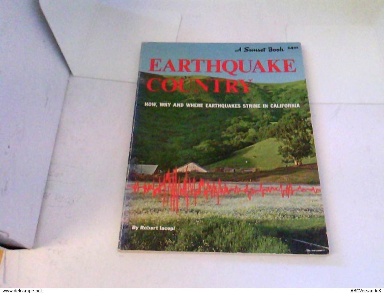 Earthquake Country: How, Why And Where Earthquakes Strike In California - Amérique