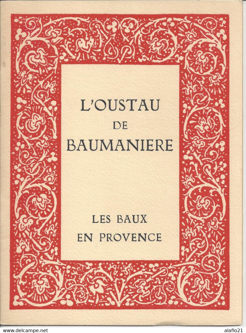 PROVENCE - BAUX De PROVENCE - L'OUSTAU De BAUMANIERE - Raymond Thuilier 1954 - - Toerisme En Regio's