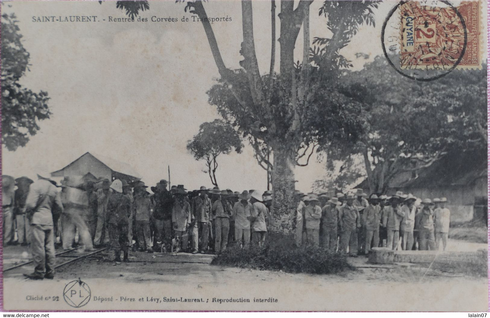 C. P. A. : Guyane : SAINT-LAURENT Du MARONI : Rentrée Des Corvées De Transportés, Timbre 1911, Pérez Et Lévy, St-Laurent - Saint Laurent Du Maroni