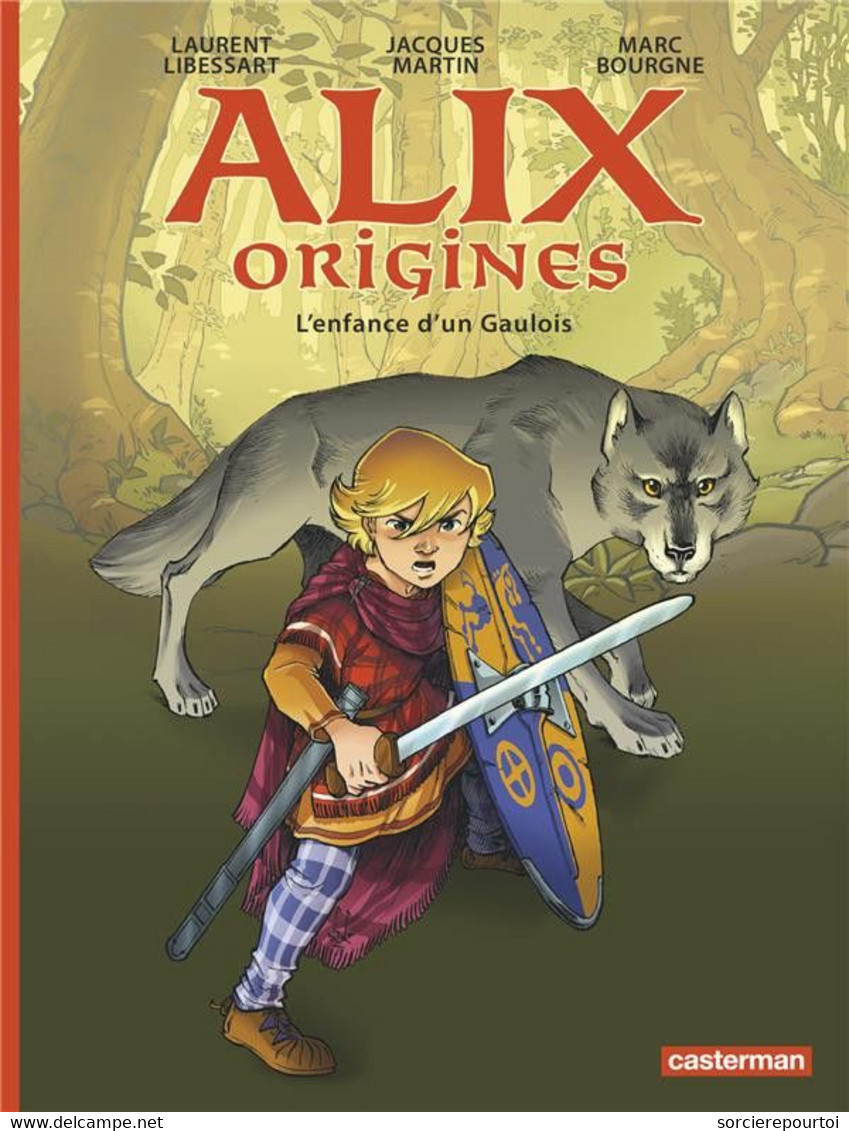 Alix Origines 1 L'enfance D'un Gaulois - Bourgne / Libessart - Casterman - EO 02/2019 - Neuf - Alix