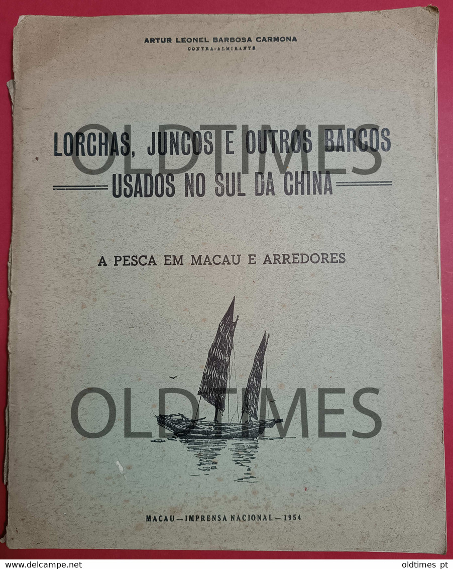 CHINA - MACAU - LORCHAS JUNCOS E OUTROS BARCOS USADOS NO SUL DA CHINA - PESCA EM MACAU - ARTUR CARMONA 1954 BOOK - Livres Anciens
