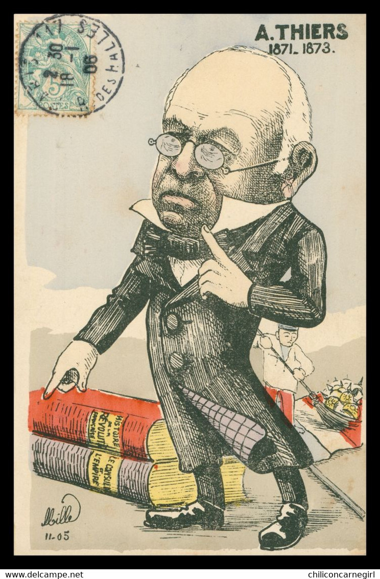 * CPA - ILLUSTRATEUR MILLE - ADOLPHE THIERS 1871 1873 - Caricature Politique - Révolution - Empire - 1906 - Mille