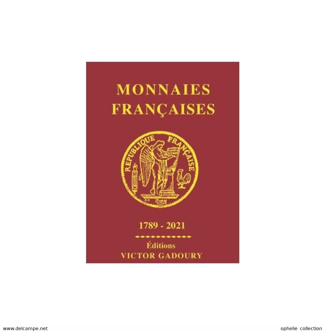 MONNAIES FRANCAISES 1789 - 2021 GADOURY - 25ème EDITION - REF1840/21 - Livres & Logiciels