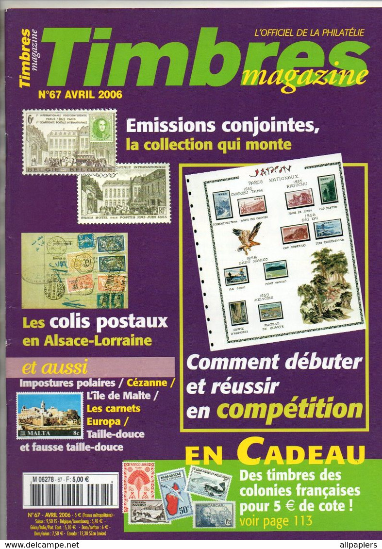 Timbres Magazine N°67 Emissions Conjointes La Collection Qui Monte - Les Colis Postaux En Alsace-Lorraine ...2006 - Francese