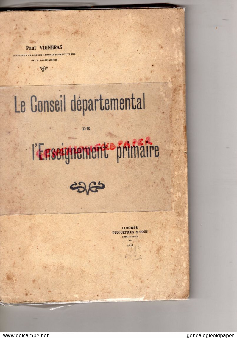 87-LIMOGES- THESE DOCTORAT PAUL VIGNERAS-ECOLE NORMALE INSTITITEURS-LE CONSEIL DEPARTEMENTAL ENSEIGNEMENT PRIMAIRE-1911 - Limousin