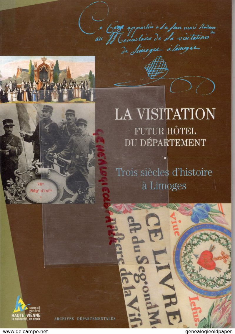 87-LIMOGES- LA VISITATION FUTUR HOTEL DU DEPARTEMENT-TROIS SIECLES D' HISTOIRE 2008 - Limousin