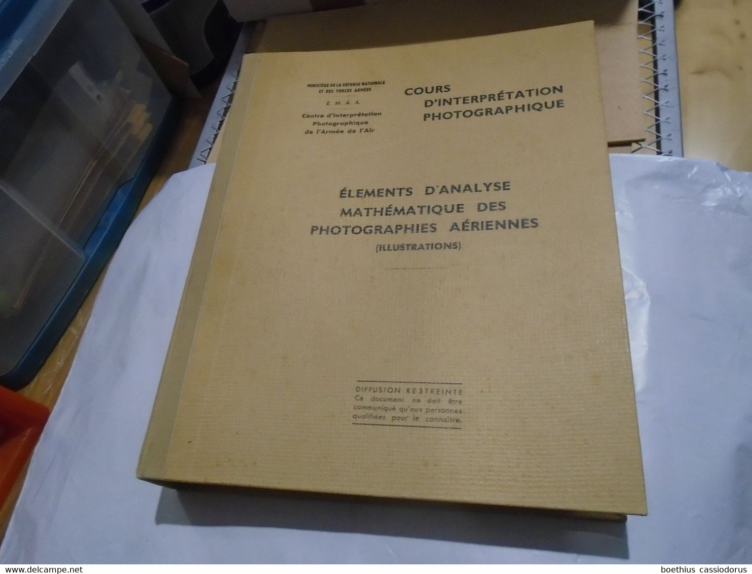 ELEMENTS D'ANALYSE MATHEMATIQUE DES PHOTOGRAPHIES AERIENNES 2e Partie Planches  CTRE INTERPRETATION PHOTOGRAPHIQUE ARMEE - Optica