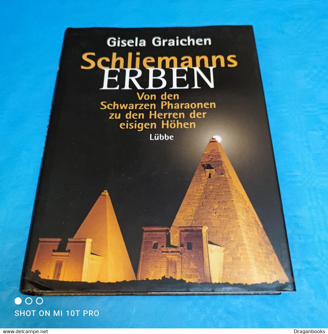 Gisela Graichen - Schliemanns Erben Band 3 - Von Den Schwarzen Pharaonen Zu Den Herren Der Eisigen Höhen - Archéologie