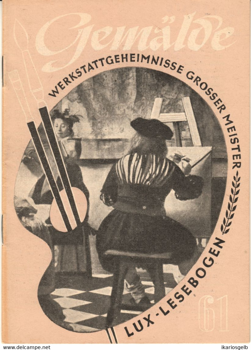 Lux Lesebogen # 61 A6 32 Seiten 50-erJahre " Gemälde - Werkstattgeheimnisse Grosser Meister " - Schilderijen &  Beeldhouwkunst