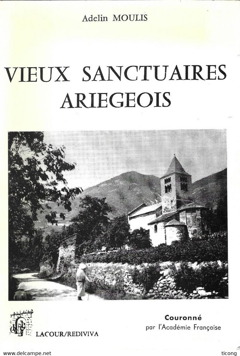 VIEUX SANCTUAIRES ARIEGEOIS ( OCCITANIE, MIDI PYRENEES ) DE ADELIN MOULIS - EDITION LACOUR A NIMES GARD - VOIR DETAIL - Midi-Pyrénées