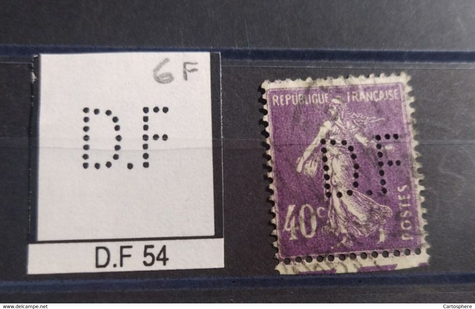 FRANCE DF 54 TIMBRE D.F 54   INDICE 6 SUR SEMEUSE PERFORE PERFORES PERFIN PERFINS PERFO PERFORATION PERFORIERT - Oblitérés