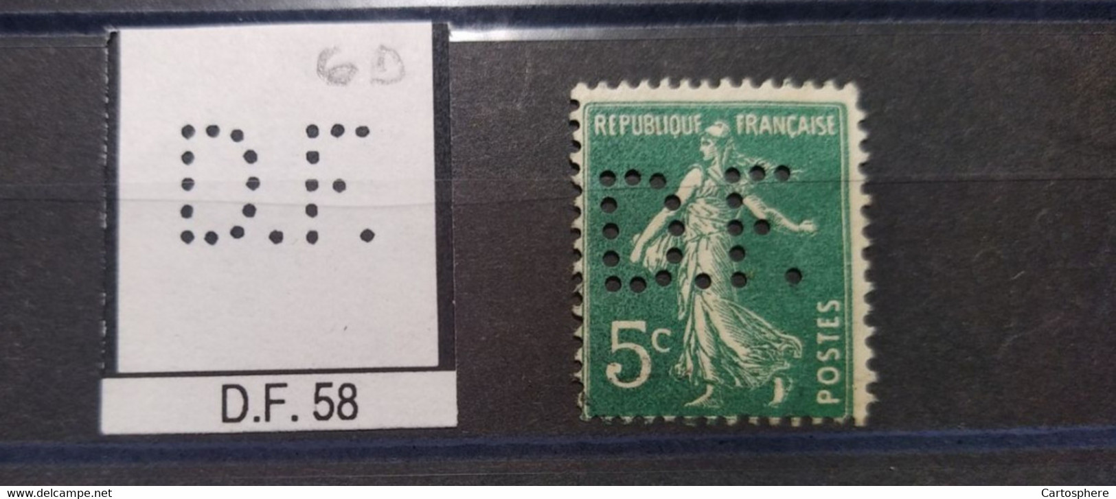 FRANCE DF 58 TIMBRE D.F 58   INDICE 5 SUR 137 SEMEUSE PERFORE PERFORES PERFIN PERFINS PERFO PERFORATION PERFORIERT - Oblitérés