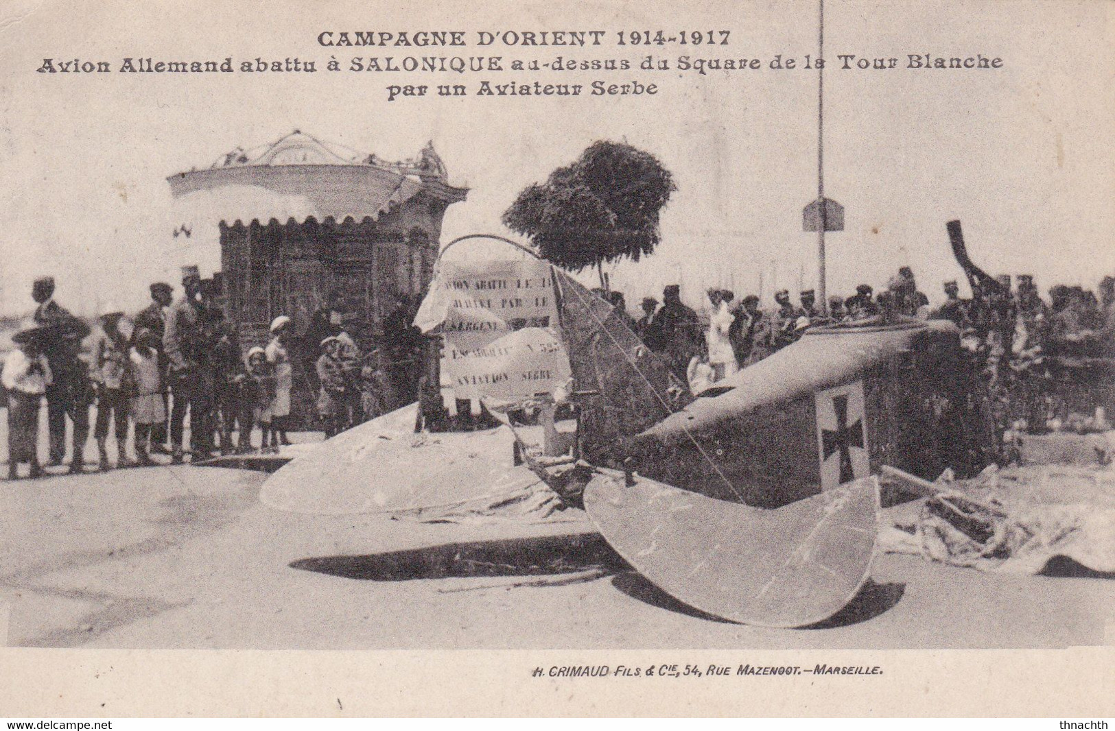 Campagne D Orient 1914 1917 Avion Abattu à SALONIQUE - Grecia