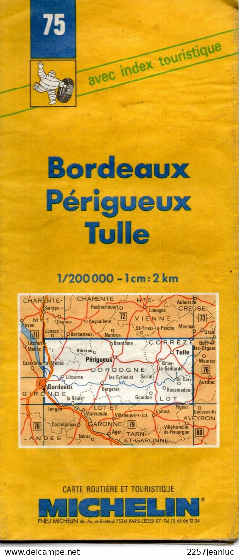 Carte N: 75  - Bordeaux - Périgueux Tulle    -  Pub  Pneus   Michelin Au Dos  Carte Au  200000 ème  De 1990 - Kaarten & Atlas