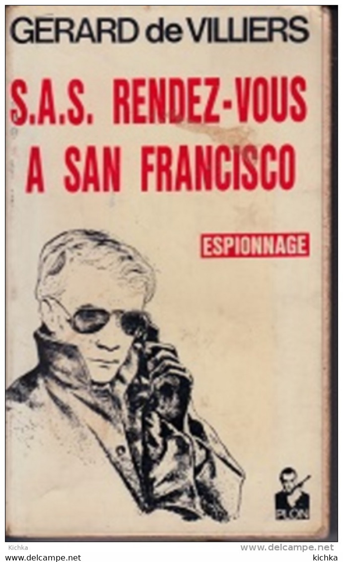 Gérard De Villiers -SAS Rendez-vous à San Francisco - Plon