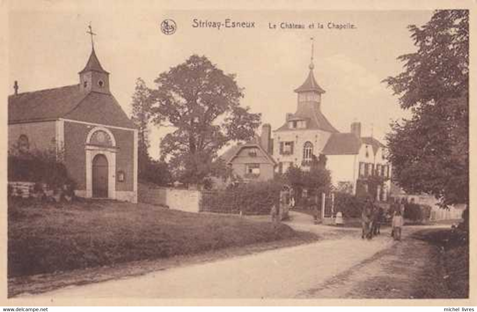 Strivay-Esneux - La Château Et La Chapelle - Circulé - Animée - Neupré - TBE - Neupre