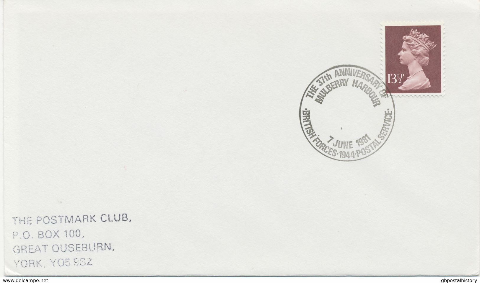 GB SPECIAL EVENT POSTMARKS THE 37th ANNIVERSARY OF MULBERRY HARBOUR - 7 JUNE 1981 - BRITISH FORCES 1944 POSTAL SERVICE - Marcofilie