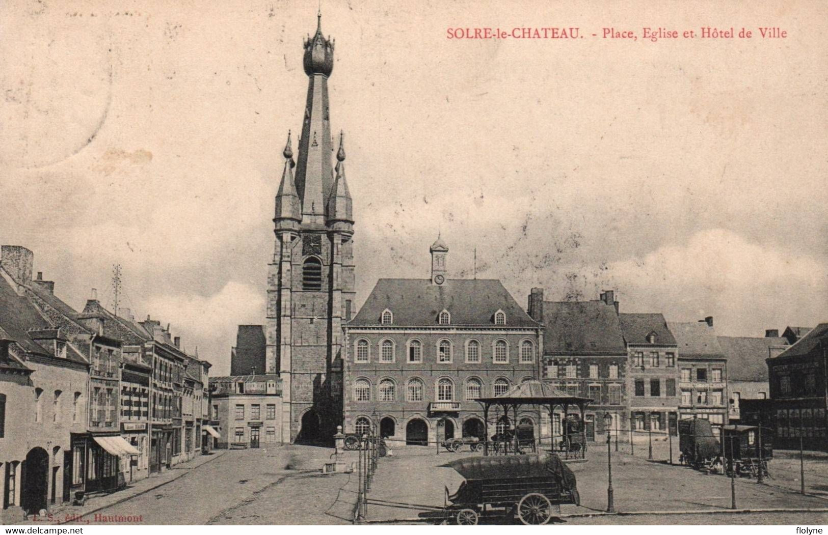 Solre Le Château - Place , église Et Hôtel De Ville - Kiosque à Musique - Solre Le Chateau