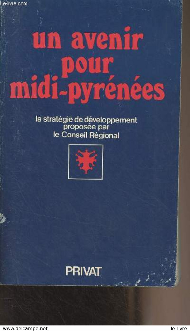 Un Avenir Pour Midi-Pyrénées (Introduction Par Alain Savary) - Collectif - 1977 - Midi-Pyrénées