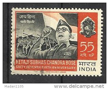 INDIA, 1964, 67th Birth Anniversary Of Subhas Chandra Bose,  Indian Army, Commander, 55np Stamp, 1 V,  FINE USED - Usados