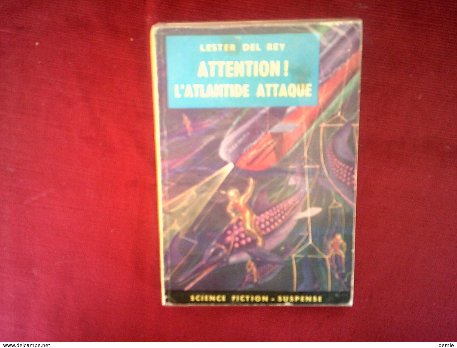 ATTENTION L'ATLANTIDE ATTAQUE   / LESTER DEL REY - Daniber