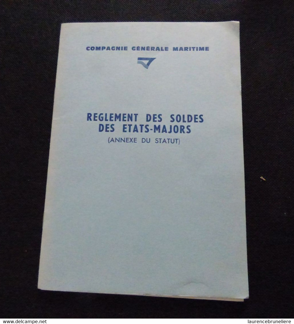 COMPAGNIE GENERALE MARITIME - REGLEMENT DES SOLDES DES ETATS-MAJORS (STATUT) - 1979 PLUS LIVRET BAREMES DES SALAIRES - Non Classés