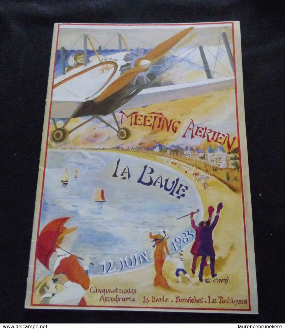 LIVRET MEETING AERIEN AERODROME DE LA BAULE CINQUANTENAIRE LA BAULE-PORNICHET-LE POULIGUEN 12 JUIN 1983 + INVITATION - Historical Documents