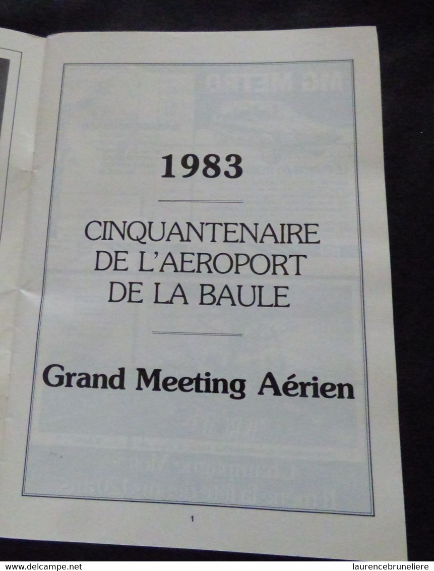 LIVRET MEETING AERIEN AERODROME DE LA BAULE CINQUANTENAIRE LA BAULE-PORNICHET-LE POULIGUEN 12 JUIN 1983 + INVITATION - Historical Documents