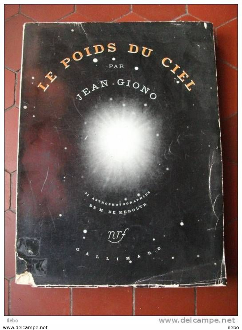 Le Poids Du Ciel Giono Astrophotographie 1938 Numéroté Astonomie Ciel - Astronomie