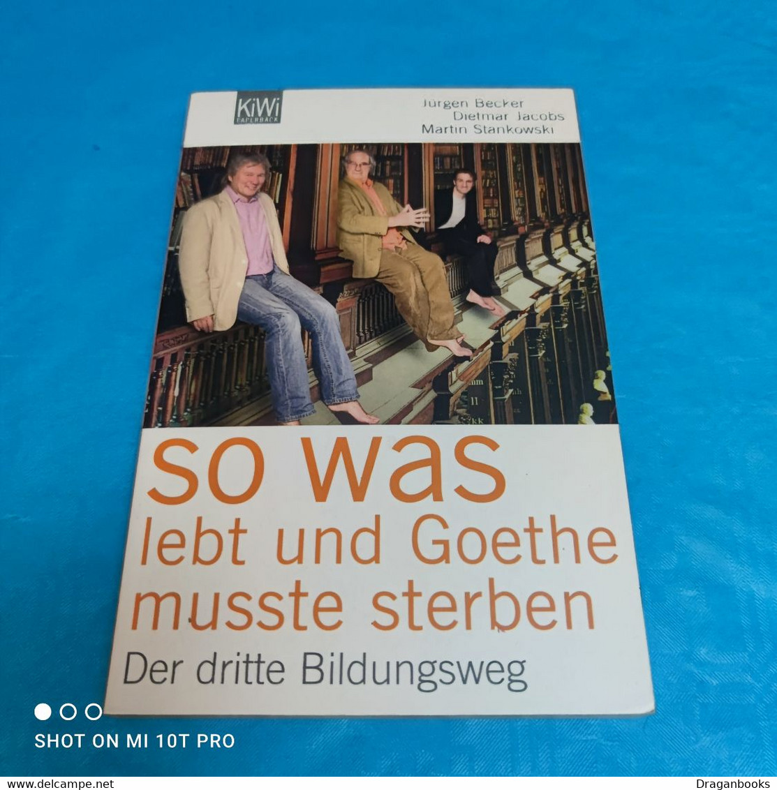 Jürgen Becker / Dietmar Jacobs / Martin Stankowski - So Was Lebt Und Goethe Muss Sterben - Libros De Enseñanza