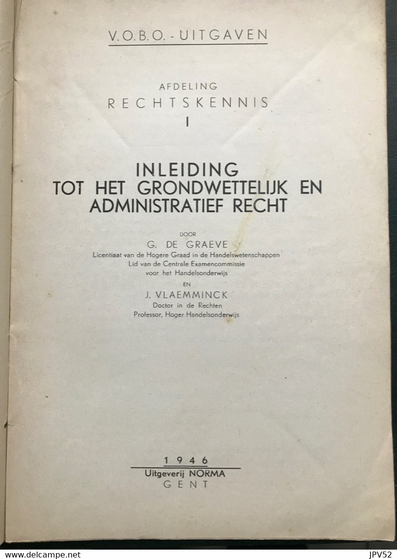 (474) Inleiding Tot Het Grondwettelijk En Het Administratief Recht - 1946 - 138 Blz. - De Graeve - Vlaeminck - School