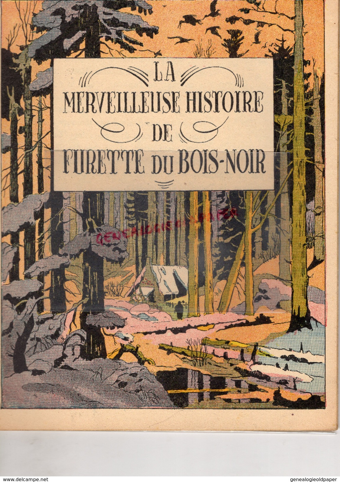 LA MERVEILLEUSE HISTOIRE DE FURETTE DU BOIS NOIR-ROGER ROUX ET PIERRE PROBST-EDITIONS PUITS PELU- LYON  1938- ENFANTINA - Cuentos