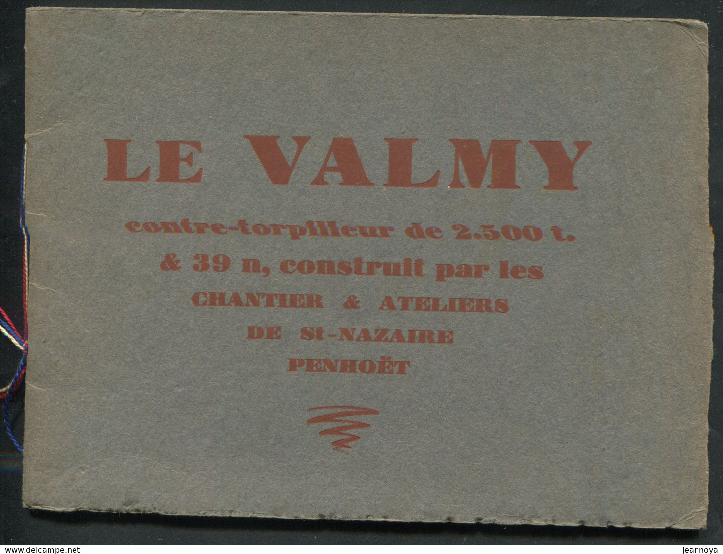 LIVRE D'OR DU CONTRE TORPILLEUR LE VALMY - LIVRET AU FORMAT 165 X 125 Mm, TRES BON ETAT - R - Boats